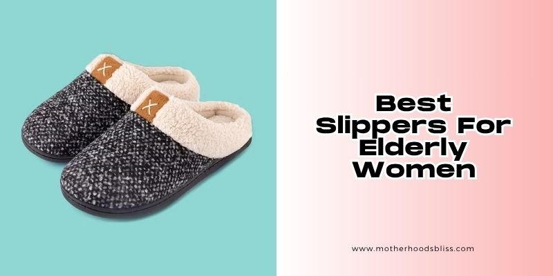 best slippers for elderly women