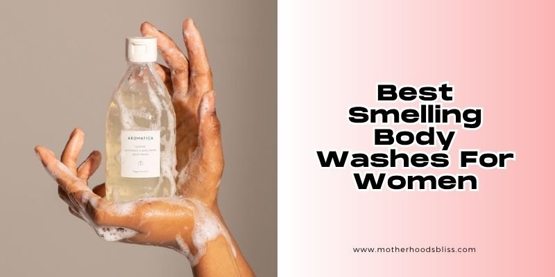 best smelling body washes for women