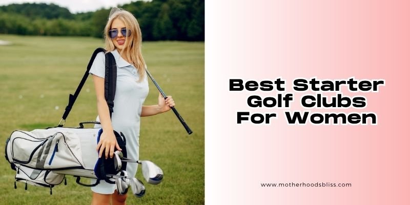 best starter golf clubs for women
