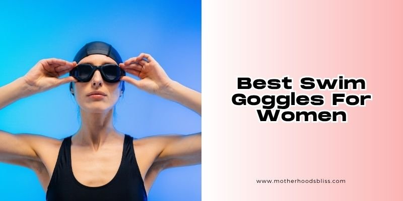 best swim goggles for women