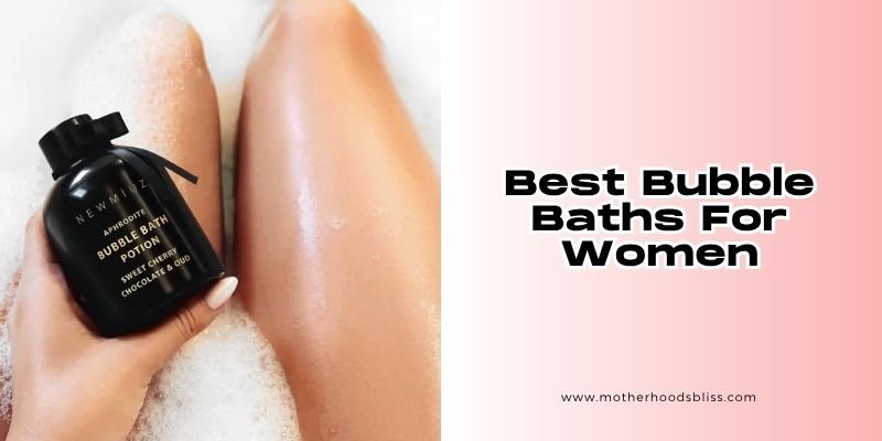 best bubble baths for women