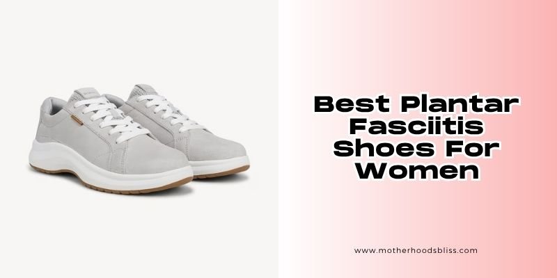 best plantar fasciitis shoes for women