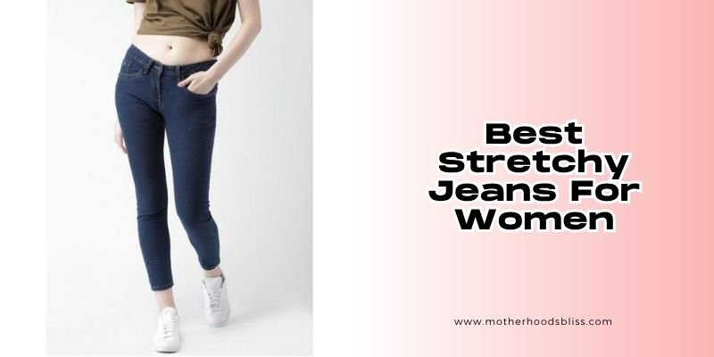 best stretchy jeans for women