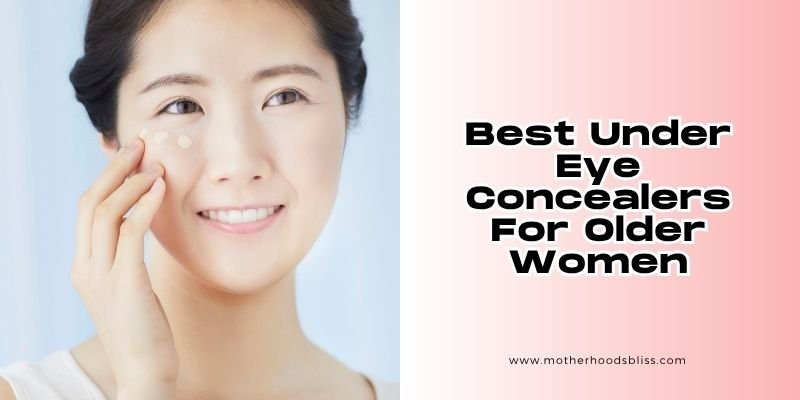 best under eye concealers for older women