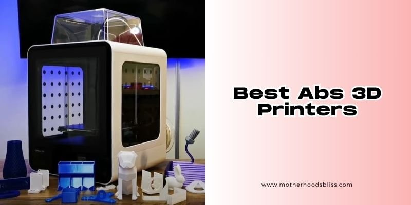 Best ABS 3D Printers