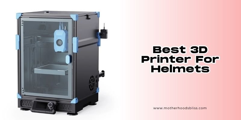 best 3d printer for helmets