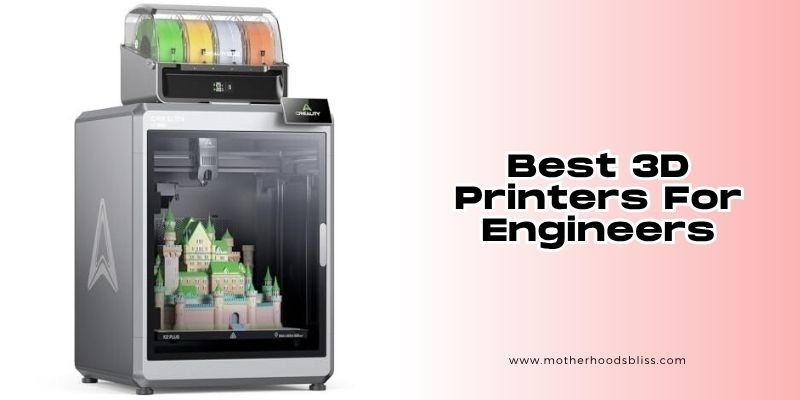 best 3d printers for engineers