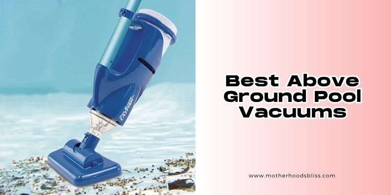 best above ground pool vacuums