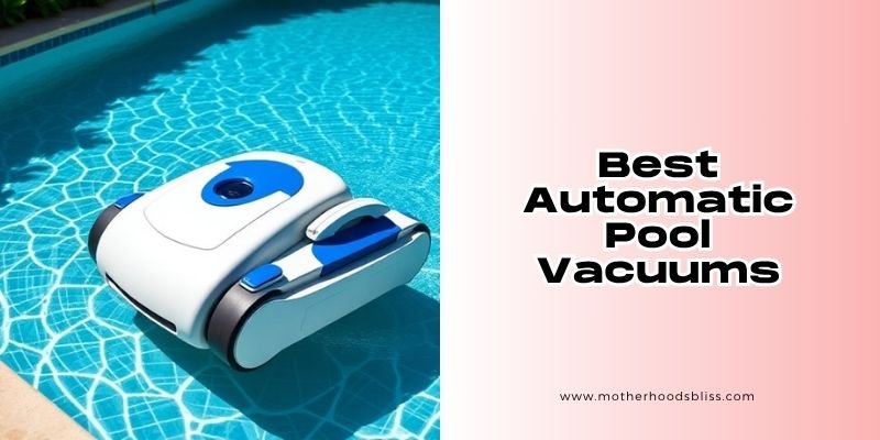 best automatic pool vacuums