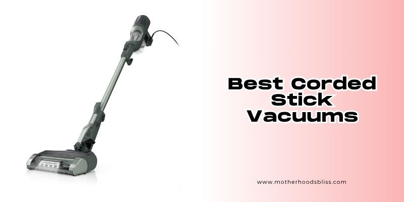 best corded stick vacuums