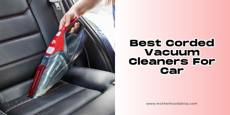 best corded vacuum cleaners for car