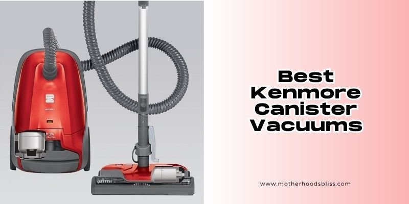 best kenmore canister vacuums