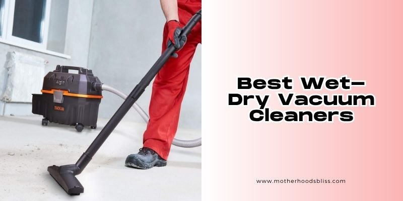 best wet-dry vacuum cleaners