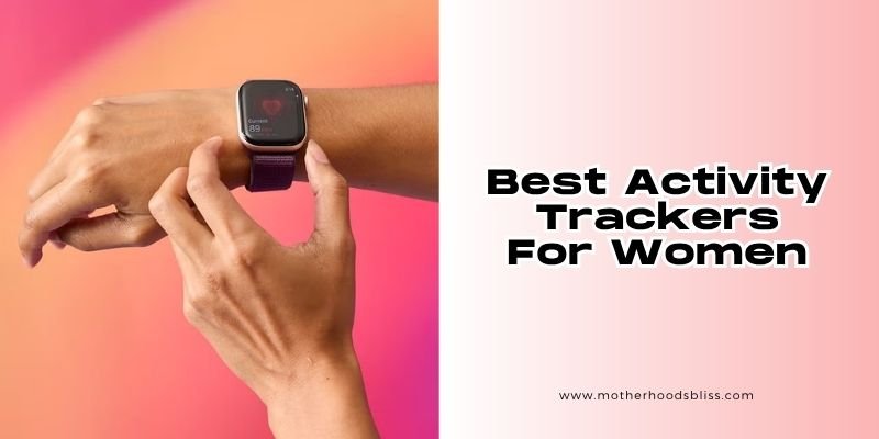 best activity trackers for women