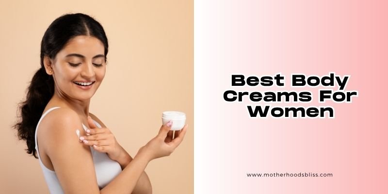 best body creams for women