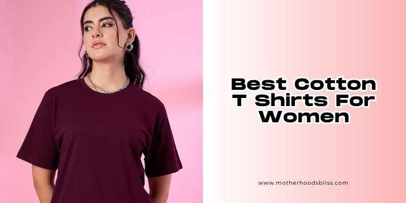 best cotton t shirts for women