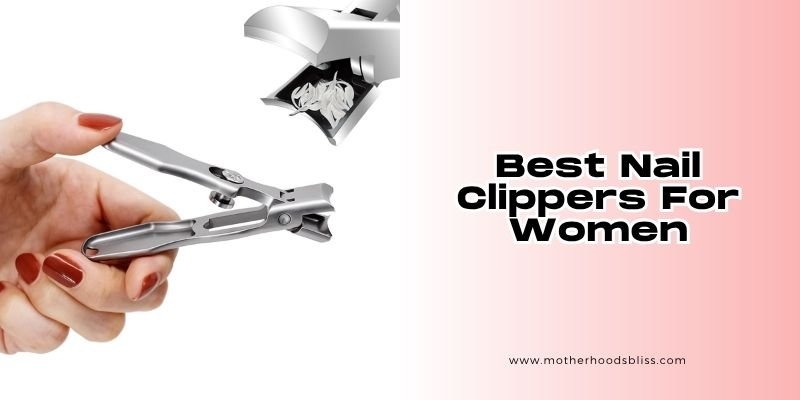 best nail clippers for women