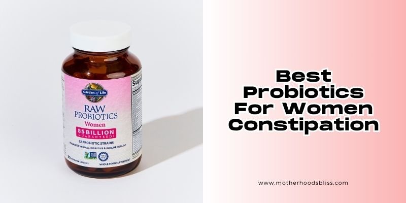 best probiotics for women constipation