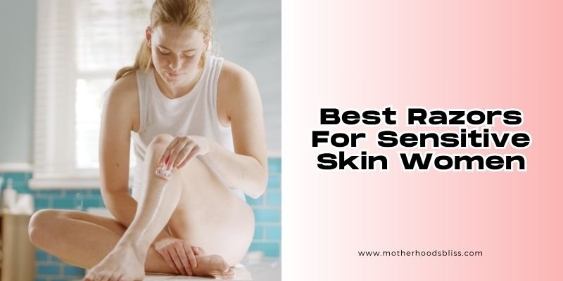 best razors for sensitive skin women
