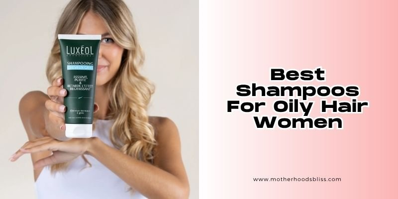 best shampoos for oily hair women