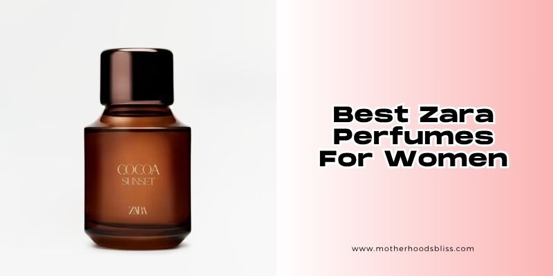 best zara perfumes for women